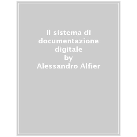 Alessandro Alfier - Il Sistema Di Documentazione Digitale - Foto 1