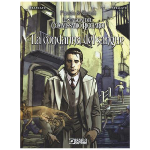 Maurizio de Giovanni - La condanna del sangue. Le stagioni del commissario Ricciardi - Foto 2