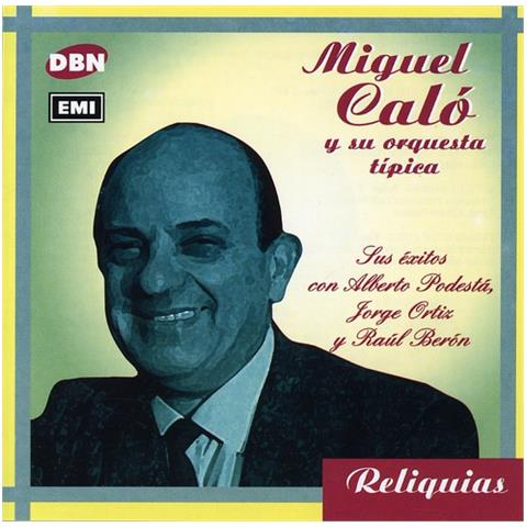Miguel Calo - Sus Exitos Con Podesta, Ortiz - Foto 1