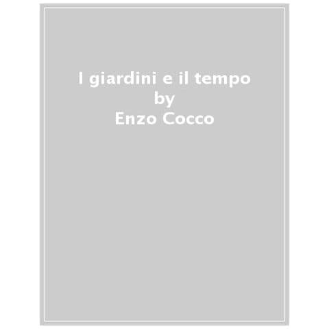Enzo Cocco - I Giardini E Il Tempo - Foto 1