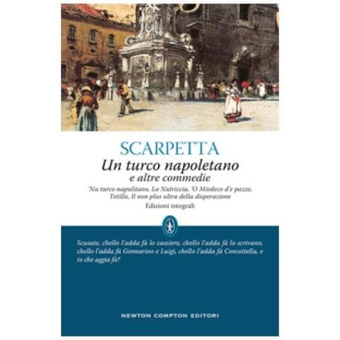 Eduardo Scarpetta - Un Turco Napoletano E Altre Commedie. Ediz. Integrale - Foto 1
