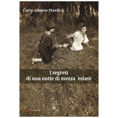 Carlo Alberto Pinelli - I Segreti Di Una Notte Di Mezza Estate - Foto 1