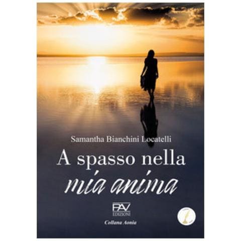 Samantha Bianchini Locatelli - A Spasso Nella Mia Anima - Foto 1