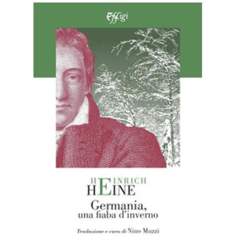Heinrich Heine - Germania. Una Fiaba D'inverno - Foto 1