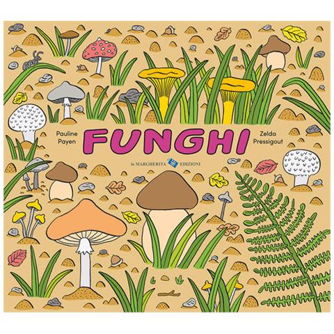 Pauline Payen - Funghi. Ediz. A Colori - Foto 2