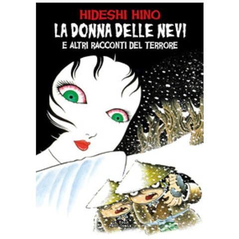 Hideshi Hino - La Donna Delle Nevi E Altri Racconti Del Terrore - Foto 1