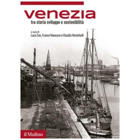 Luca Zan - Venezia tra storia, sviluppo e sostenibilità - Foto 1