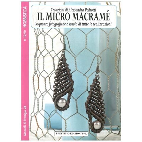 F. Manni - Il micro macramé. Ediz. illustrata. Vol. 2 - Foto 2