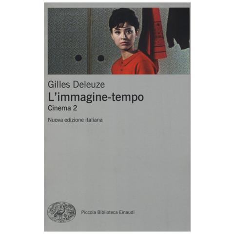 Gilles Deleuze - L'immagine-tempo. Cinema. Nuova ediz.. Vol. 2 - Foto 1