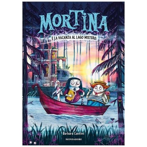 Barbara Cantini - Mortina E La Vacanza Al Lago Mistero. Ediz. A Colori - Foto 1