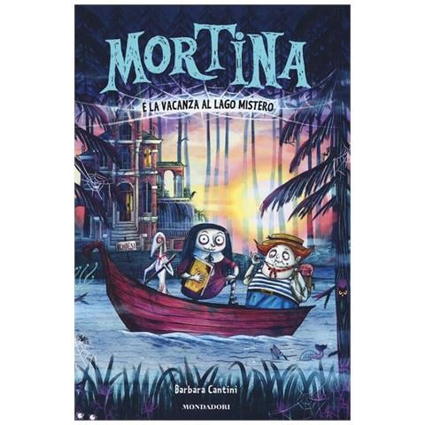 Barbara Cantini - Mortina E La Vacanza Al Lago Mistero. Ediz. A Colori - Foto 2