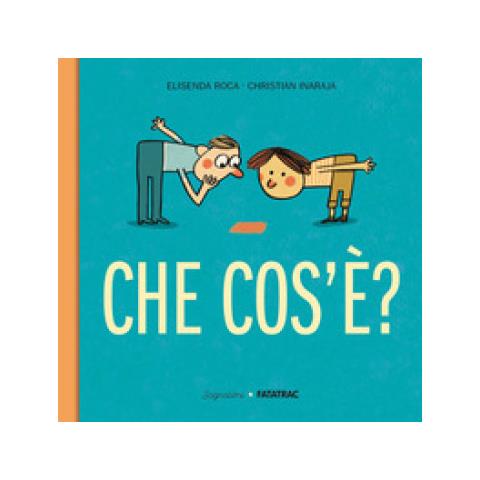 Elisenda Roca - Che cos'è? Ediz. a colori - Foto 1