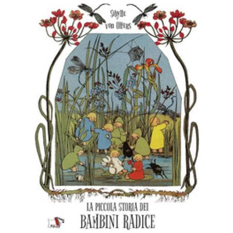 Sibylle Von Olfers - La Piccola Storia Dei Bambini Radice - Foto 1