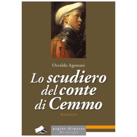 Osvaldo Agostani - Lo Scudiero Del Conte Di Cemmo - Foto 1
