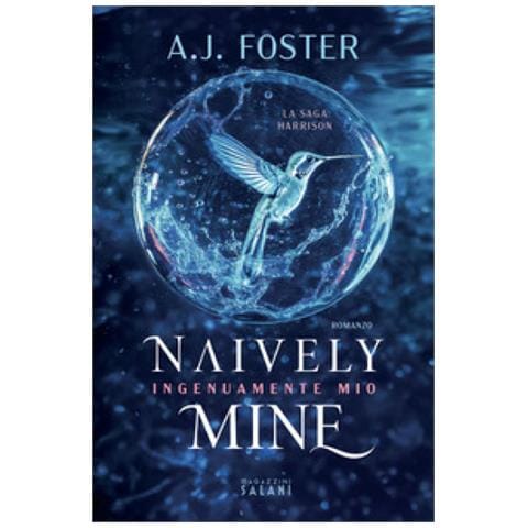 A.j. Foster - Naively Mine. Ingenuamente Mio - Foto 1