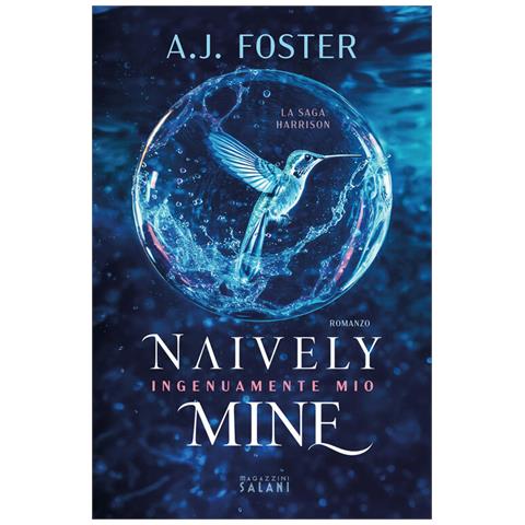 A.j. Foster - Naively Mine. Ingenuamente Mio - Foto 2