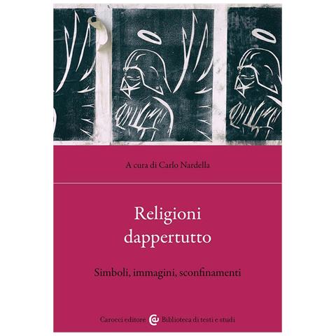 Carlo Nardella - Religioni dappertutto. Simboli, immagini, sconfinamenti - Foto 2