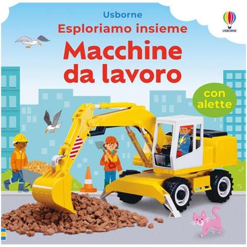 Felicity Brooks - Macchine Da Lavoro. Ediz. A Colori - Foto 2