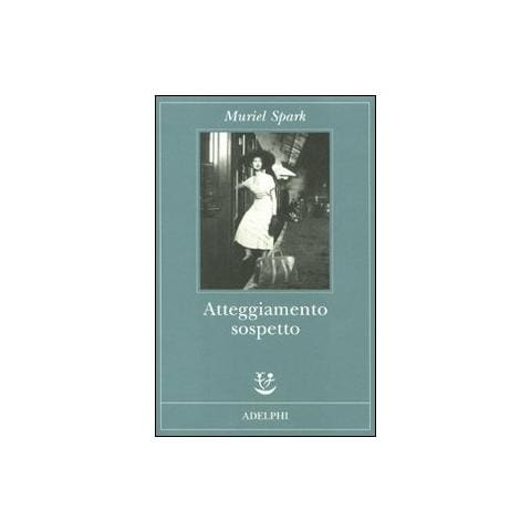 Muriel Spark - Atteggiamento sospetto - Foto 3