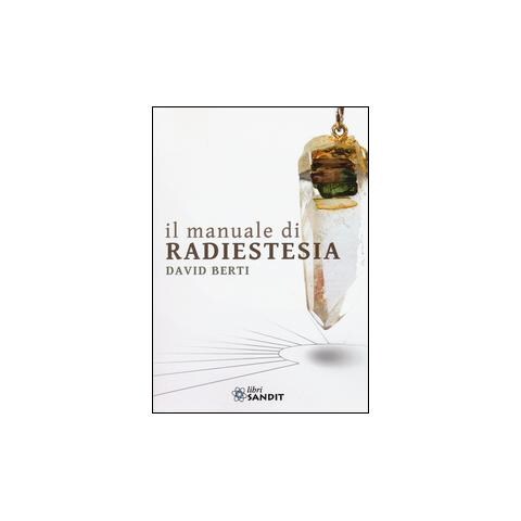 David Berti - Il manuale di radiestesia - Foto 2