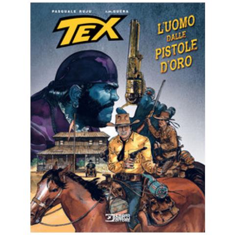 Pasquale Ruju - Tex. L'uomo Dalle Pistole D'oro - Foto 1