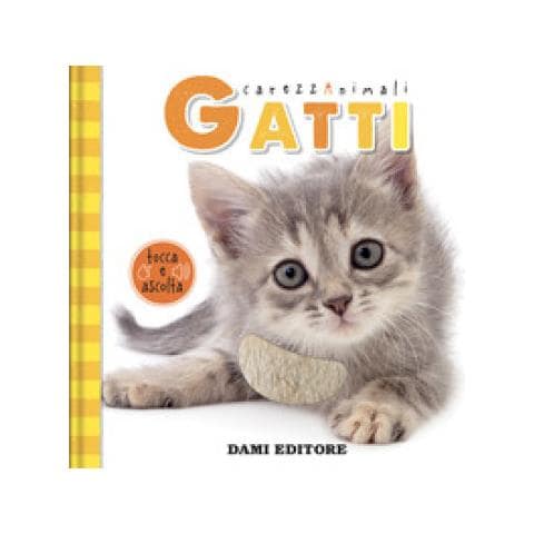 Serena Vezzani - Gatti. Carezzanimali Tocca E Ascolta. Ediz. Illustrata - Foto 1