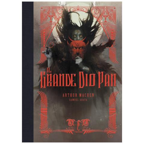 Arthur Machen - Il Grande Dio Pan. Ediz. A Colori - Foto 1