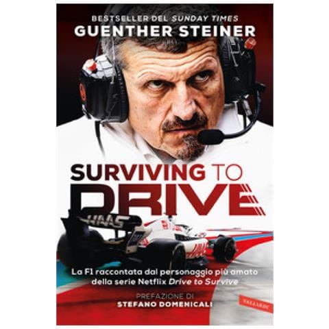 Günther Steiner - Surviving To Drive. La F1 Raccontata Dal Personaggio Più Amato Della Serie Netflix «drive To Survive» - Foto 1