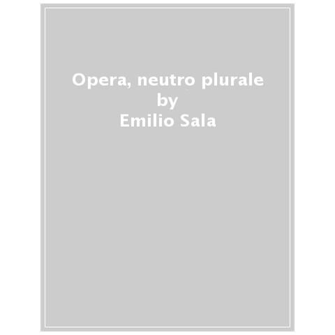 Emilio Sala - Opera, Neutro Plurale - Foto 1