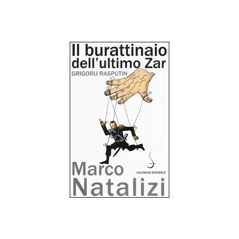 Marco Natalizi - Il burattinaio dell'ultimo zar. Grigorij Rasputin - Foto 1