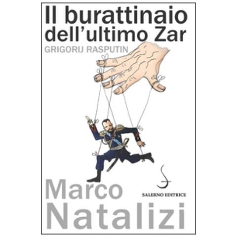 Marco Natalizi - Il burattinaio dell'ultimo zar. Grigorij Rasputin - Foto 2