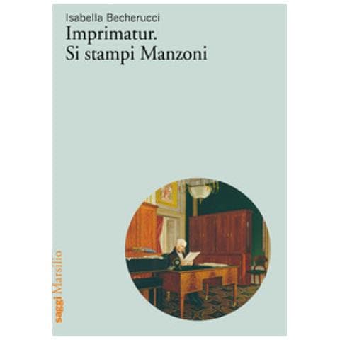 Isabella Becherucci - Imprimatur. Si Stampi Manzoni - Foto 1