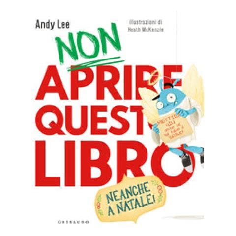 Andy Lee - Non Aprire Questo Libro. Neanche A Natale! Ediz. A Colori - Foto 1