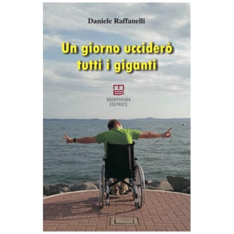 Daniele Raffanelli - Un Giorno Ucciderò Tutti I Giganti - Foto 1