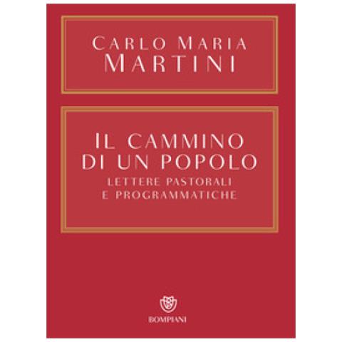 Carlo Maria Martini - Il cammino di un popolo. Lettere pastorali e programmatiche - Foto 1