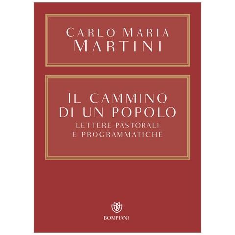 Carlo Maria Martini - Il cammino di un popolo. Lettere pastorali e programmatiche - Foto 2