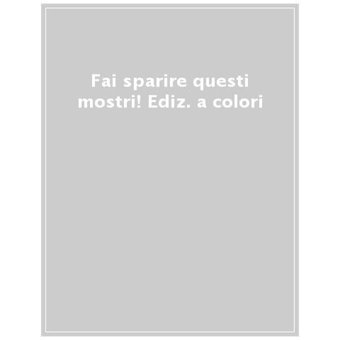 Sam Taplin - Fai Sparire Questi Mostri! Ediz. A Colori - Foto 1