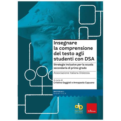 Cristina Gaggioli - Insegnare la comprensione del testo agli studenti con DSA. Strategie inclusive per la scuola secondaria di primo grado. Con Contenuto digitale per download e accesso online - Foto 1