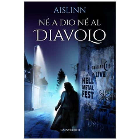 Aislinn. - Ne' A Dio Ne' Al Diavolo - Foto 1