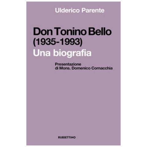 Ulderico Parente - Don Tonino Bello (1935-1993). Una Biografia - Foto 1