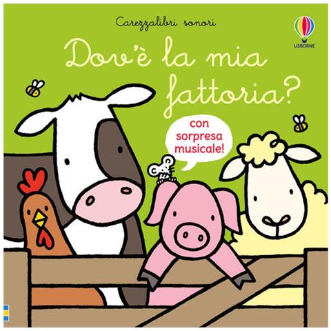 Fiona Watt - Dov'è La Mia Fattoria? Ediz. A Colori - Foto 2