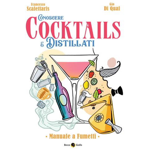 Conoscere Cocktails E Distillati. Manuale A Fumetti - Foto 1