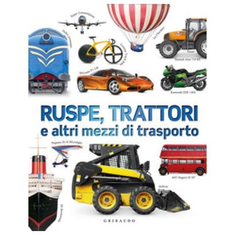 Clive Gifford - Ruspe, trattori e altri mezzi di trasporto. Ediz. a colori - Foto 1