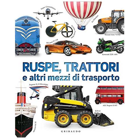 Clive Gifford - Ruspe, trattori e altri mezzi di trasporto. Ediz. a colori - Foto 2