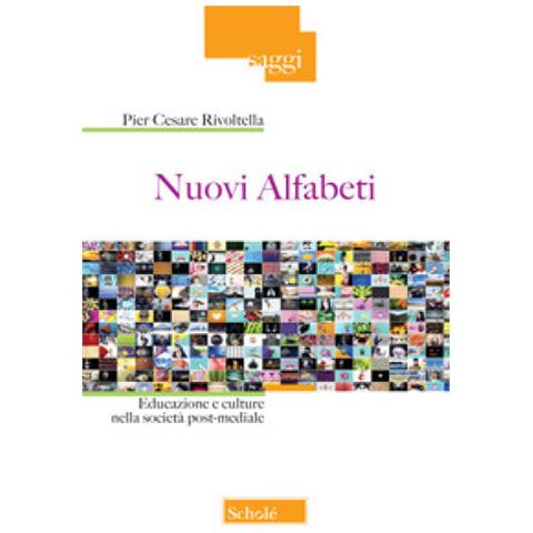 Pier Cesare Rivoltella - Nuovi Alfabeti. Educazione E Culture Nella Società Post-mediale - Foto 1