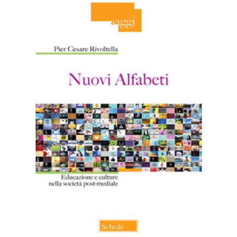 Pier Cesare Rivoltella - Nuovi Alfabeti. Educazione E Culture Nella Società Post-mediale - Foto 2