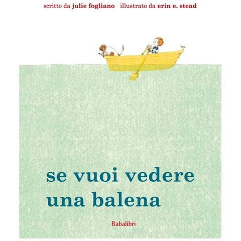 Julie Fogliano - Se vuoi vedere una balena. Ediz. illustrata - Foto 2