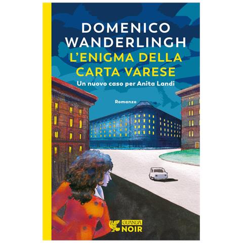 Domenico Wanderlingh - L'enigma Della Carta Varese. Un Caso Per L'ispettrice Anita Landi - Foto 2
