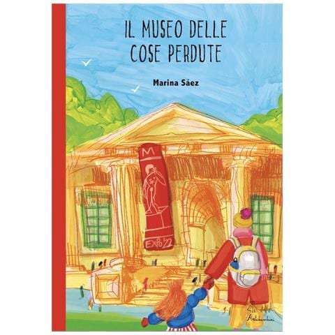 Marina Sáez - Il museo delle cose perdute. Ediz. illustrata - Foto 1