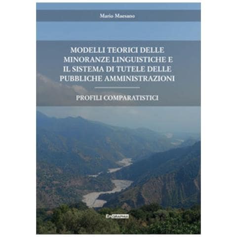 Mario Maesano - Modelli Teorici Delle Minoranze Linguistiche E Il Sistema Di Tutele Delle Pubbliche Amministrazioni. Profili Comparatistici. Nuova Ediz. - Foto 1